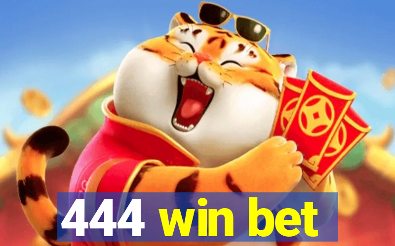 444 win bet